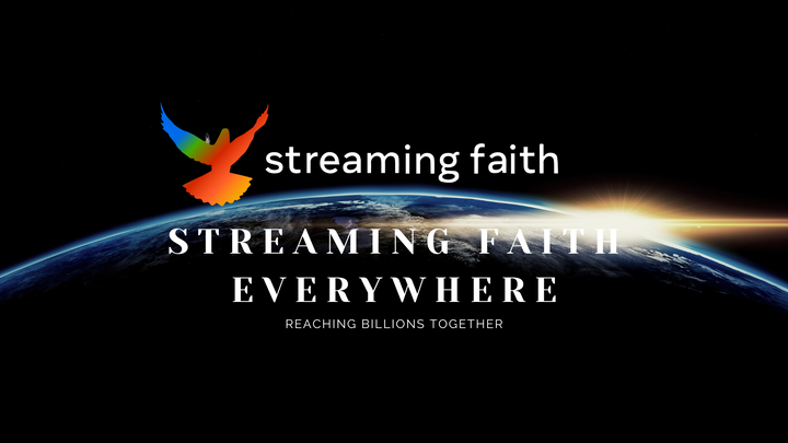 Streaming Faith