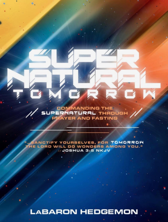 Book cover for Supernatural Tomorrow: Commanding the Supernatural Through Prayer and Fasting